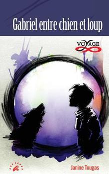 Paperback Gabriel entre chien et loup [French] Book