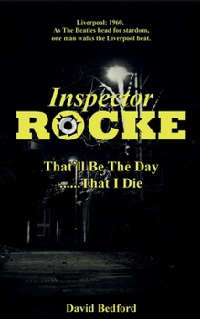 Paperback Inspector Rocke: That'll Be The Day That I Die Book