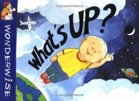 What's Up (Wonderwise Readers) - Book  of the WONDERWISE