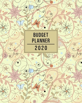 Paperback Budget Planner 2020: Create a Monthly Financial Plan With This Organizer - Track Daily and Monthly Bills and Expenses - 2020 Calendar Editi Book