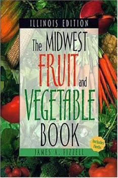 Paperback Midwest Fruit and Vegetable Book: Illinois Book