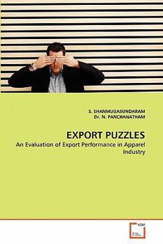 EXPORT PUZZLES: An Evaluation of Export Performance in Apparel Industry