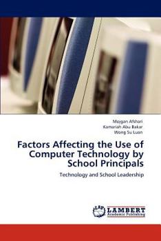Paperback Factors Affecting the Use of Computer Technology by School Principals Book