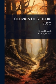 Oeuvres De B, Henri Suso (French Edition)