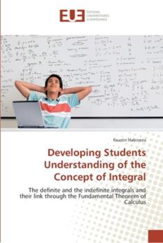 Paperback Developing Students Understanding of the Concept of Integral Book