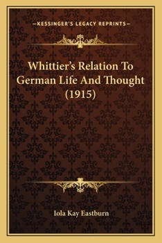 Paperback Whittier's Relation To German Life And Thought (1915) Book