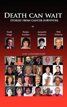 Paperback Death Can Wait - Stories from Cancer Survivors Book