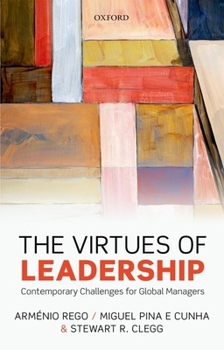 Hardcover The Virtues of Leadership: Contemporary Challenges for Global Managers Book