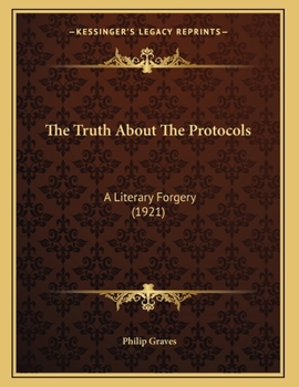 Paperback The Truth About The Protocols: A Literary Forgery (1921) Book