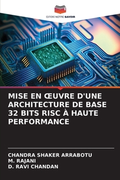 Paperback Mise En Oeuvre d'Une Architecture de Base 32 Bits RISC À Haute Performance [French] Book