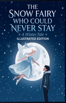 Paperback The Snow Fairy Who Could Never Stay Book