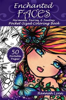 Paperback Enchanted Faces: Mermaids, Fairies, & Fantasy Pocket-Sized Coloring Book