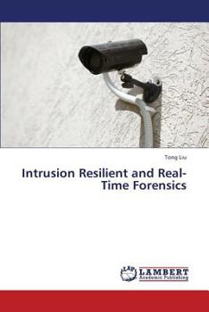 Paperback Intrusion Resilient and Real-Time Forensics Book