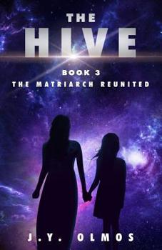 Paperback The Matriarch Reunited: The Hive, Book 3 Book