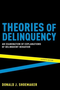 Paperback Theories of Delinquency: An Examination of Explanations of Delinquent Behavior Book