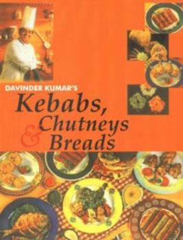 Hardcover Davinder Kumar's Kebabs, Chutneys & Breads Book