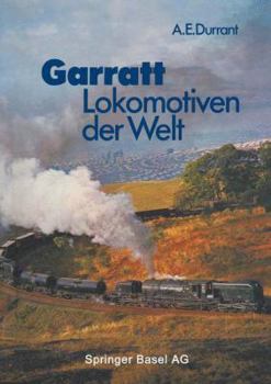 Paperback Garratt-Lokomotiven Der Welt: Übersetzt Und Bearbeitet Von Wolfgang Stoffels [German] Book