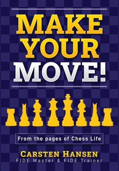 Paperback Make Your Move!: Chess Puzzles from the pages of Chess Life Book