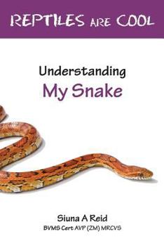 Paperback Reptiles Are Cool- Understanding My Snake Book