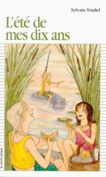 Paperback L'Ete De Mes Dix Ans (Premier Roman, 120) (French Edition) [French] Book