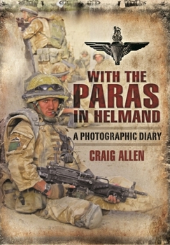 Paperback With the Paras in Helmand: A Photographic Diary Book