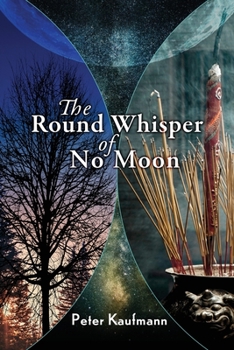 Paperback The Round Whisper of No Moon Book