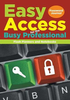 Easy Access for the Busy Professional: Password Journal