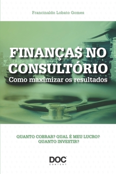 Paperback Finanças No Consultório: Como Maximizar OS Resultados [Portuguese] Book