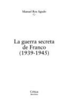 La guerra secreta de Franco (1939-1945)