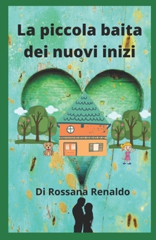 Paperback La piccola baita dei nuovi inizi [Italian] Book