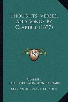 Paperback Thoughts, Verses, And Songs By Claribel (1877) Book