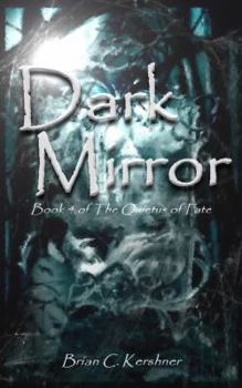 Paperback Dark Mirror: Book 4 of The Quietus of Fate Book
