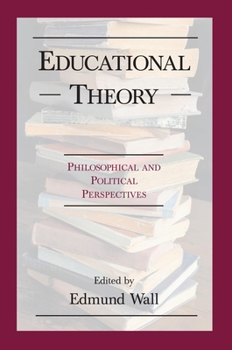 Paperback Educational Theory: Philosophical and Political Perspectives Book