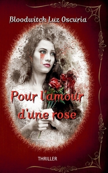 Paperback Pour l'amour d'une rose [French] Book