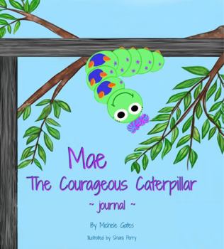 Paperback Mae the Courageous Caterpillar Journal Book