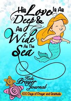 Paperback Kids Prayer Journal;100 Days Of Prayer & Gratitude: Bible Quote Mermaid Journal For Girls;Kids Gratitude Journal With Prayer Prompts; Christian Journa Book