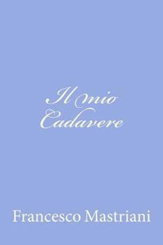 Paperback Il mio Cadavere [Italian] Book