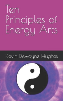 Paperback Ten Principles of Energy Arts Book