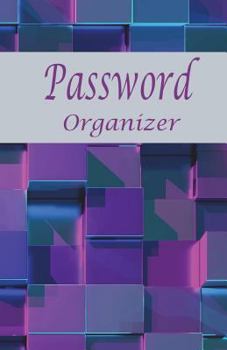 Paperback Password organizer: 5.5x8.5" - 120 pages Internet Password book, you can quickly and convenience write in and find usernames and Passwords Book