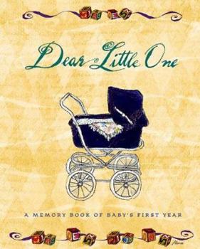 Hardcover Dear Little One: A Memory Book of Baby's First Year Book