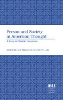 Hardcover Person and Society in American Thought: A Study in Christian Humanism Book