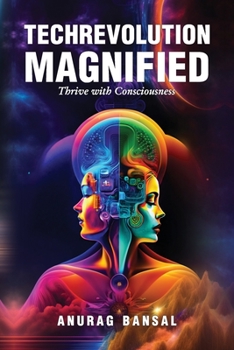 Paperback TechRevolution Magnified: Thrive with Consciousness Book