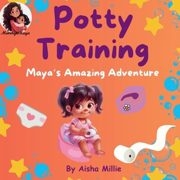 Paperback Potty Training: Maya's Amazing Adventure Book
