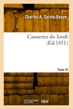 Paperback Causeries du lundi. Tome III [French] Book