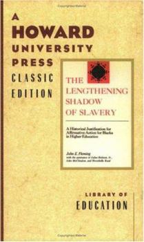Paperback The Lengthening Shadow of Slavery: A Historical Justification for Affirmative Action for Blacks in Higher Education Book