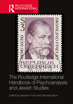 The Routledge International Handbook of Psychoanalysis and Jewish Studies (Routledge International Handbooks)
