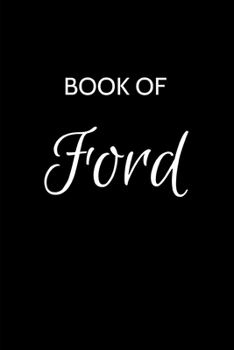 Paperback Ford Journal: A Gratitude Journal Notebook for Men Boys Fathers and Sons with the name Ford - Handsome Elegant Bold & Personalized - Book