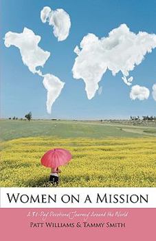 Paperback Women on a Mission: A 31-Day Devotional Journey Around the World Book