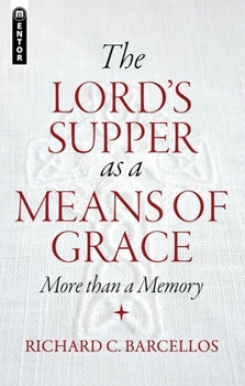 Paperback The Lord's Supper as a Means of Grace: More Than a Memory Book