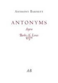 Paperback Antonyms Anew: Barbs & Loves Book